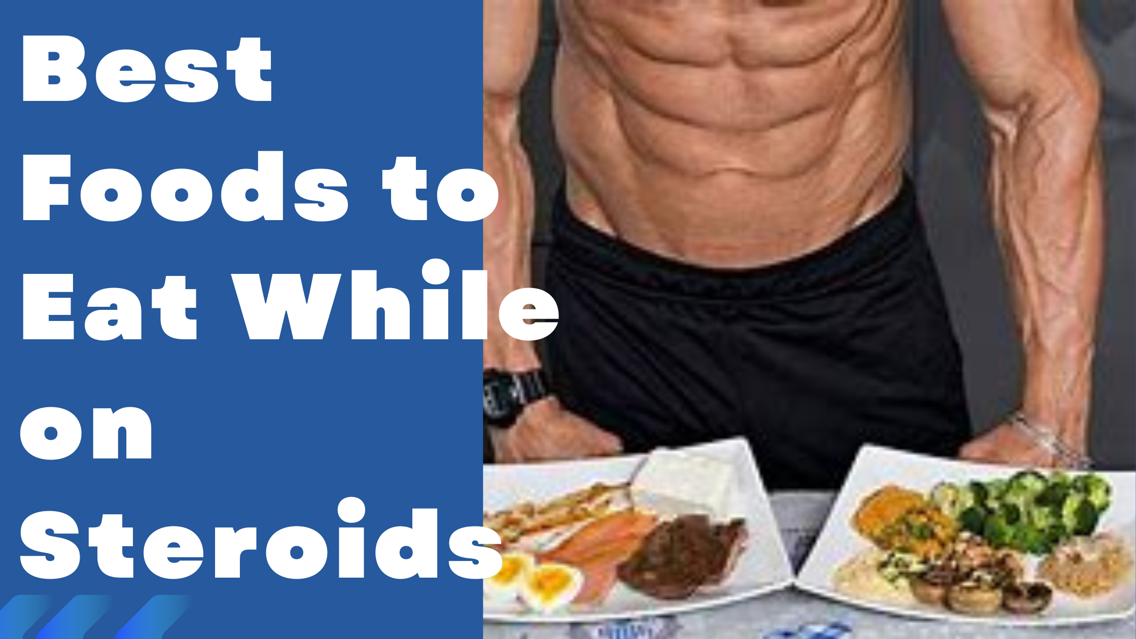 Best Foods to Eat While on Steroids