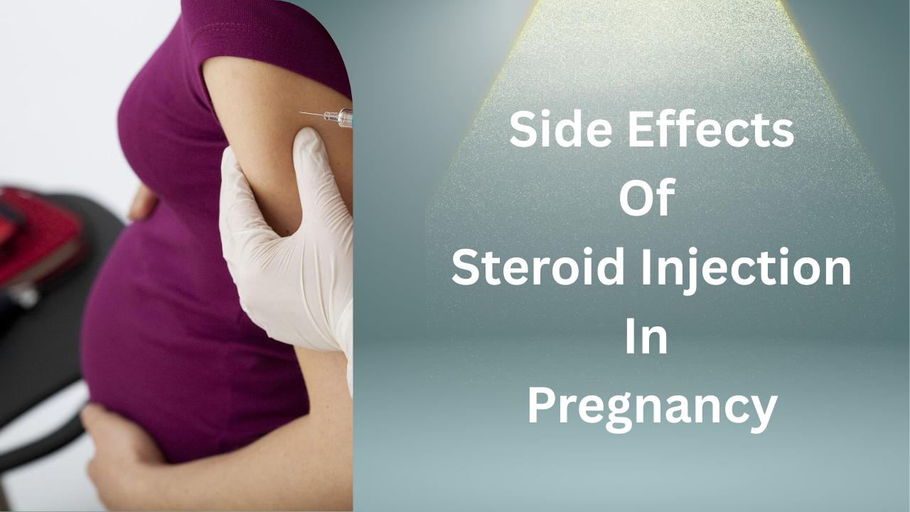 side effects of steroid injection in pregnancy