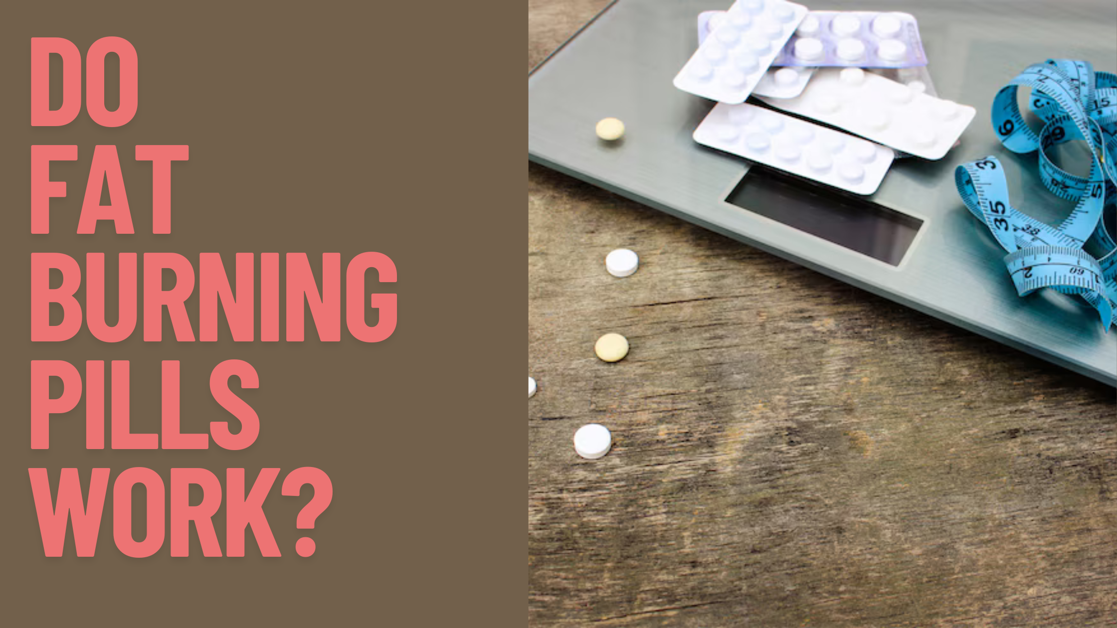 Do Fat Burning Pills Work?
