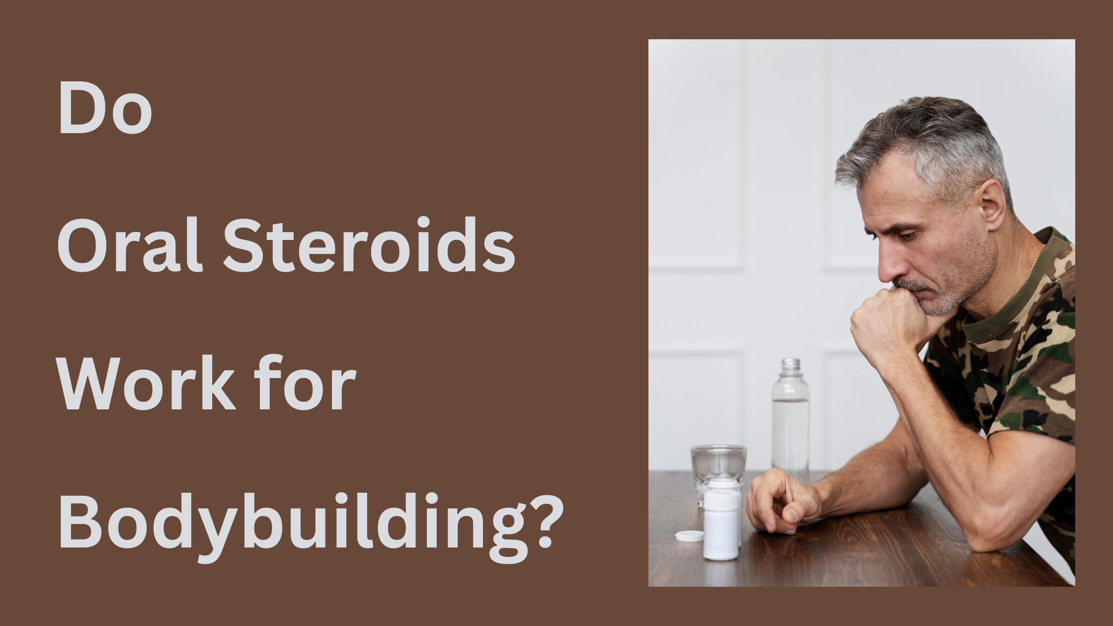 Do Oral Steroids Work for Bodybuilding?