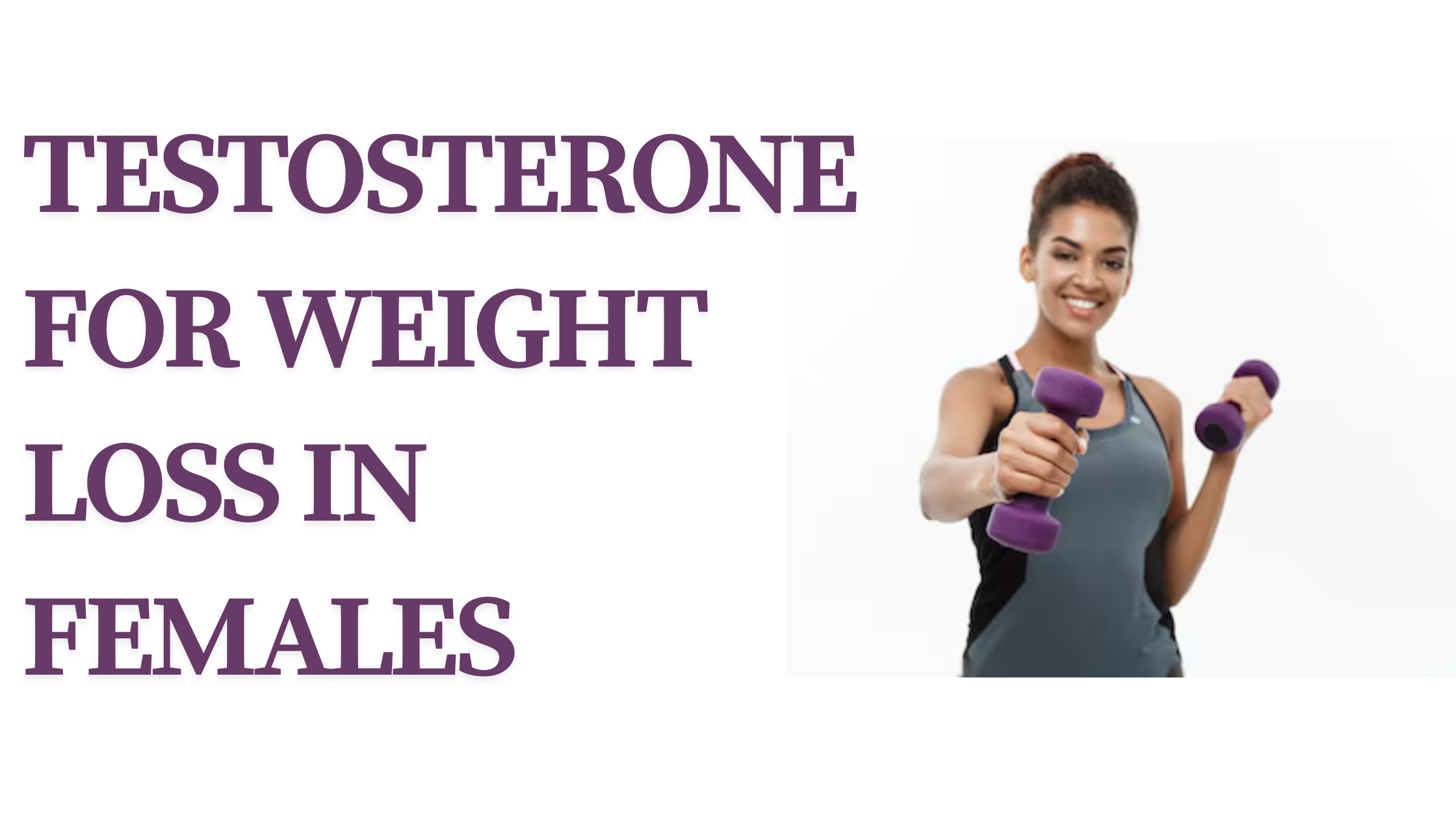 Testosterone for Weight Loss in Females