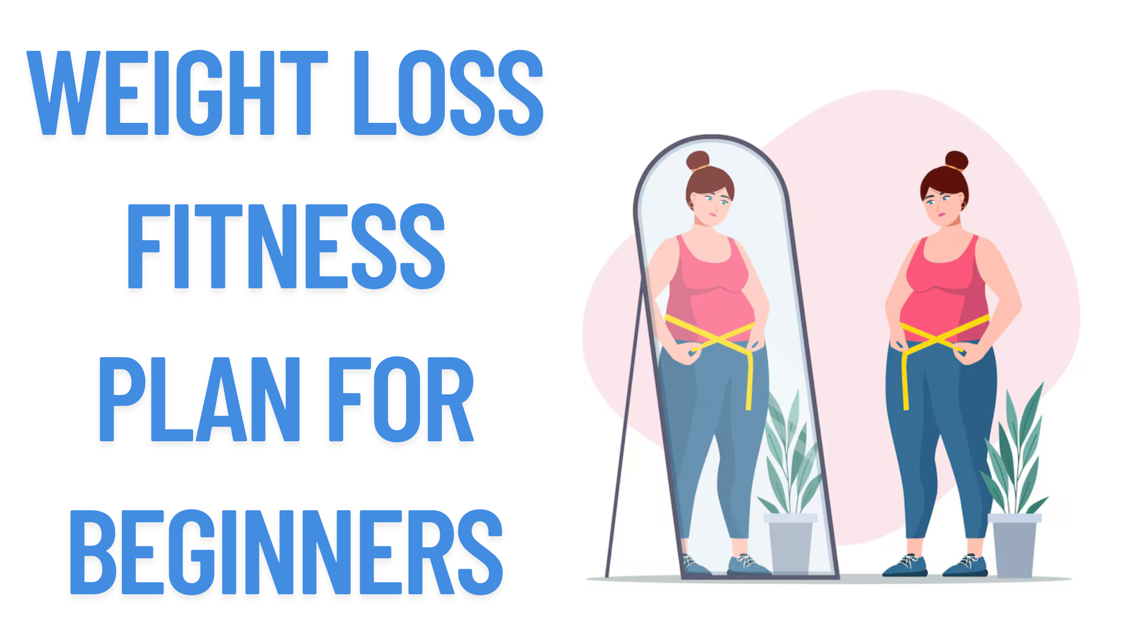 Weight Loss Fitness Plan for Beginners
