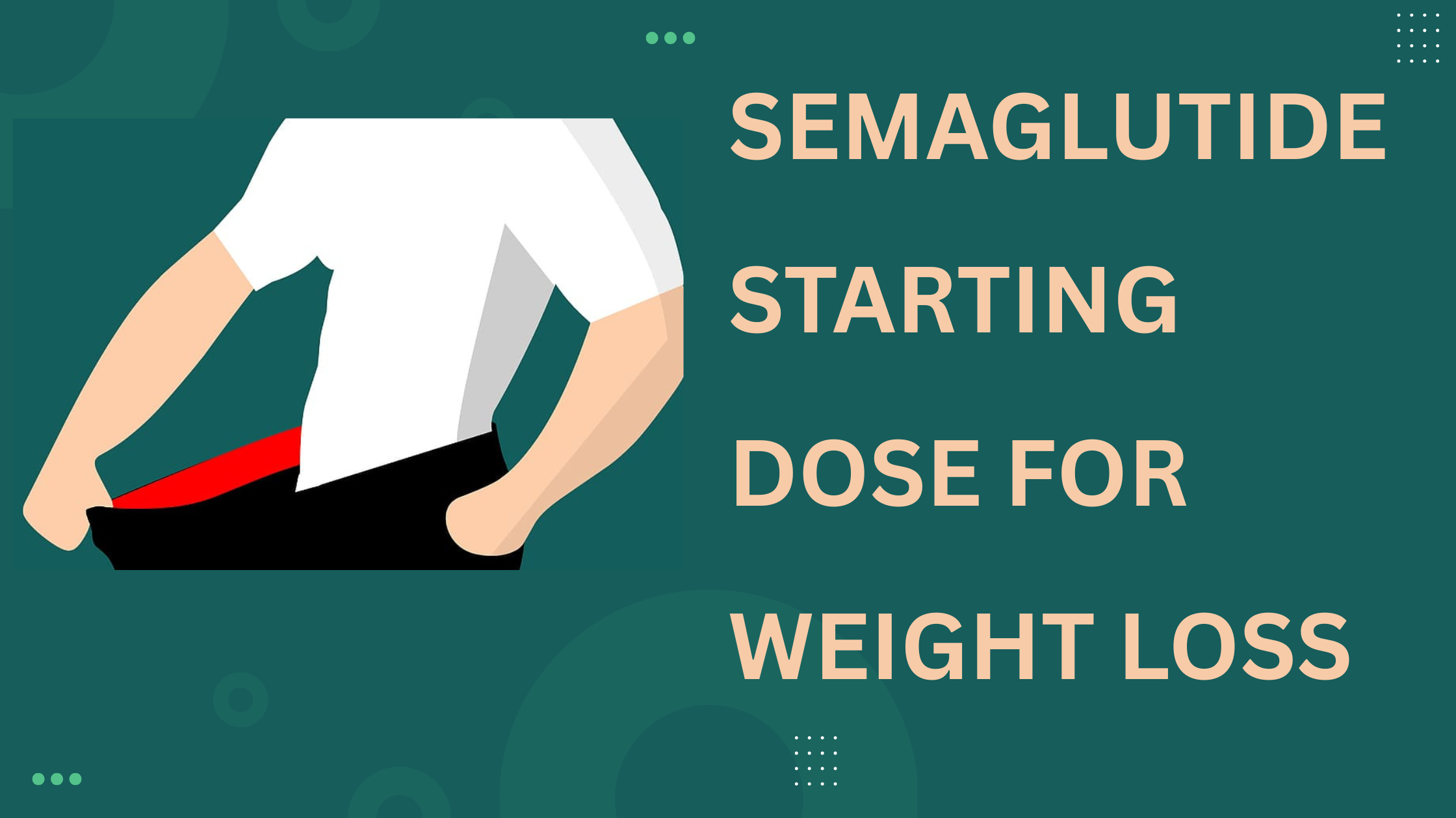 semaglutide starting dose for weight loss