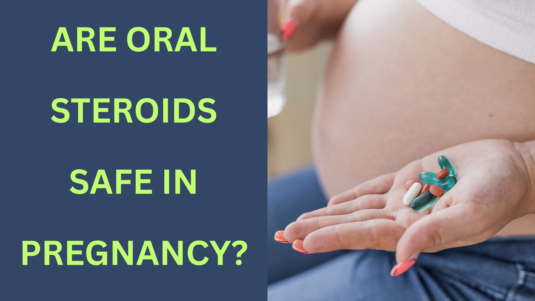 Are Oral Steroids Safe in Pregnancy?