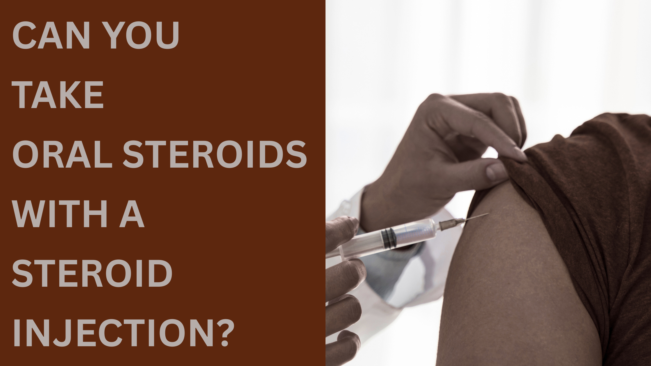 Can You Take Oral Steroids with a Steroid Injection?