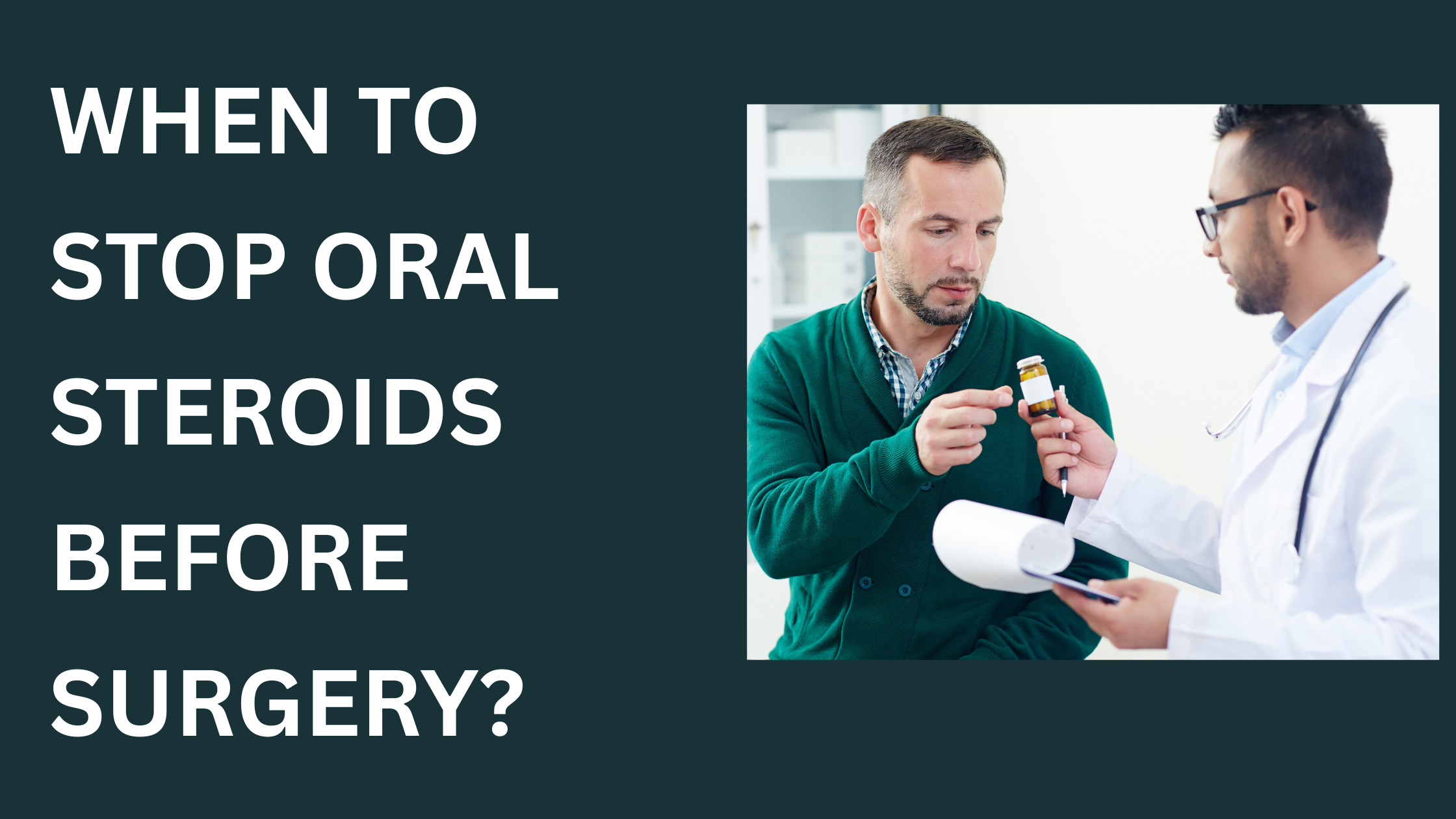 When To Stop Oral Steroids Before Surgery?